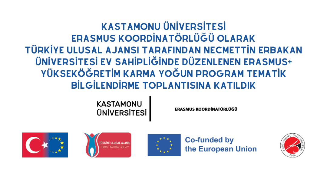 Türkiye Ulusal Ajansı Tarafından Necmettin Erbakan Üniversitesi Ev Sahipliğinde Düzenlenen Erasmus+ Yükseköğretim Karma Yoğun Program Bilgilendirme Toplantısına Katıldık