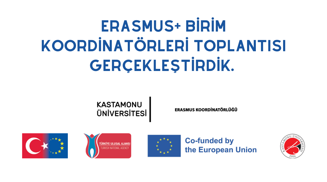 Erasmus+ Birim Koordinatörleri Bilgilendirme Toplantısı Gerçekleştirdik