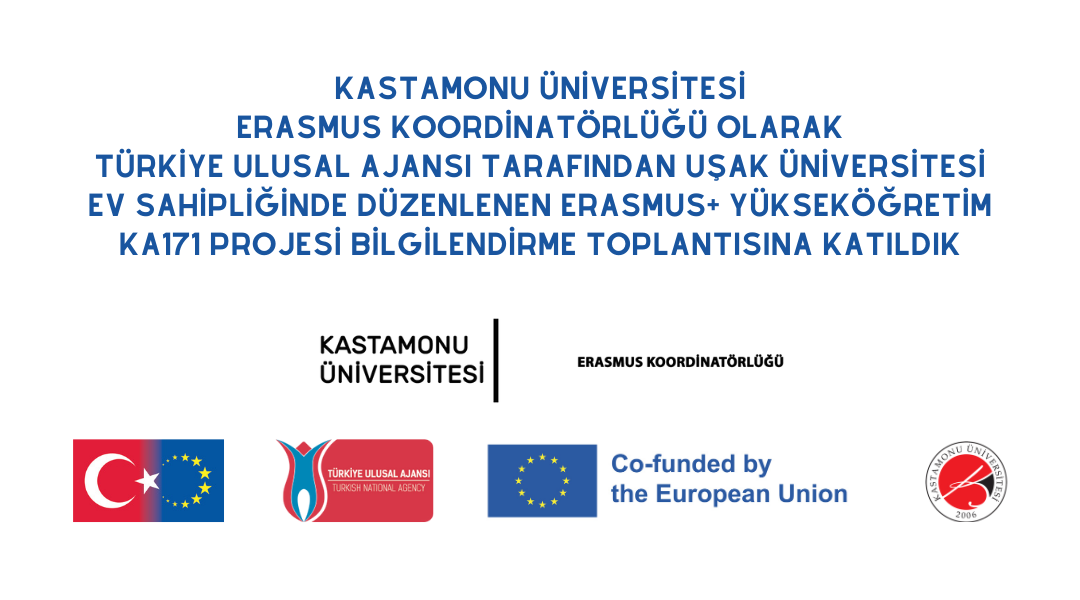 Türkiye Ulusal Ajansı Tarafından Uşak Üniversitesi Ev Sahipliğinde Düzenlenen Erasmus+ Yükseköğretim KA171 Projesi Bilgilendirme Toplantısına Katıldık