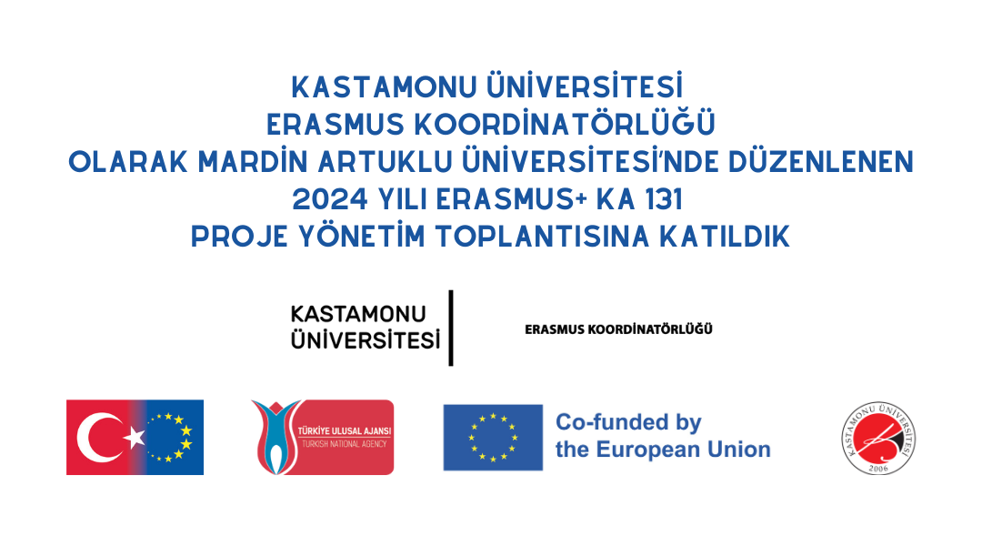 Mardin Artuklu Üniversitesinde Düzenlenen Erasmus+ KA131 Proje Yönetim Toplantısına Katıldık